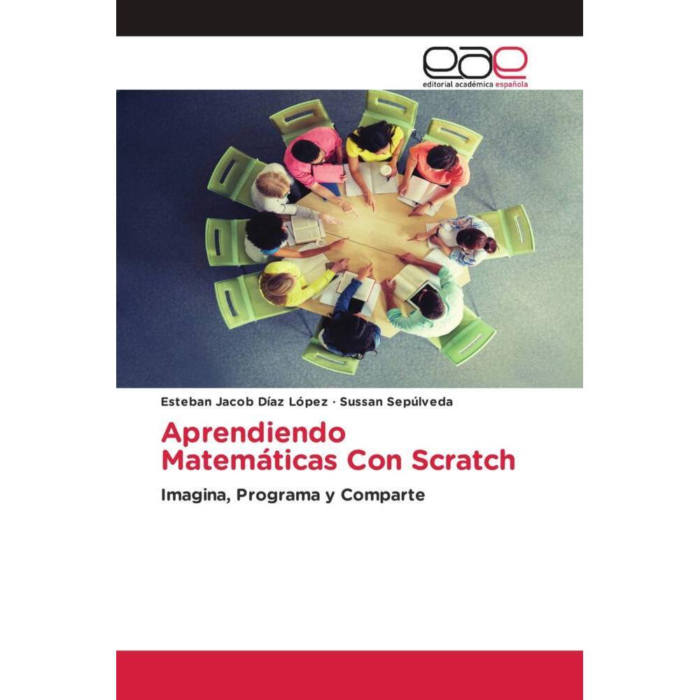 Aprendiendo Matemáticas Con Scratch, Schulbücher von Esteban Jacob Díaz López, Sussan Sepúlveda