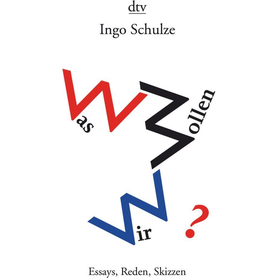 Was wollen wir?, Belletristik von Ingo Schulze