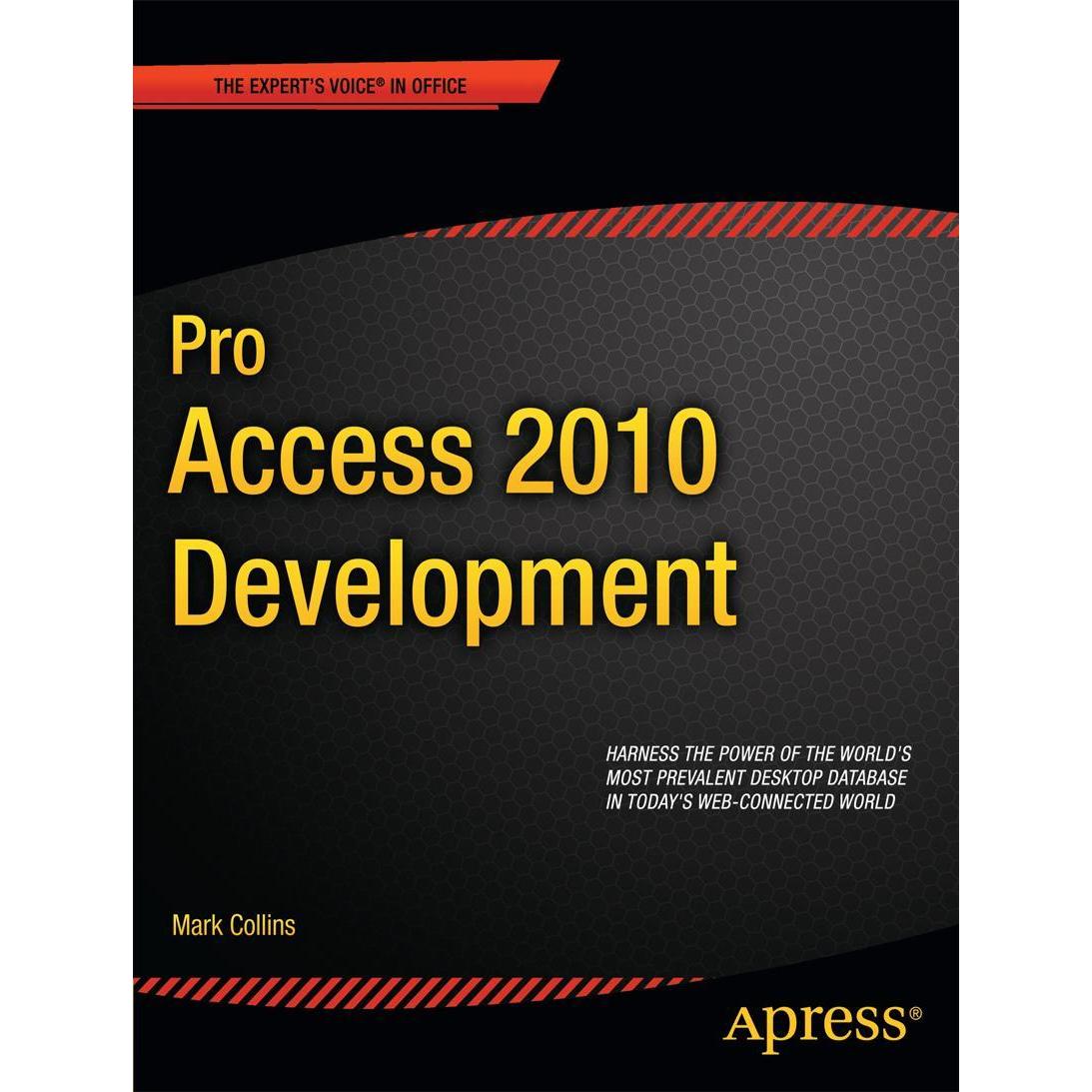 Pro Access 2010 Development, Fachbücher von Creative Enterprises, Mark Collins