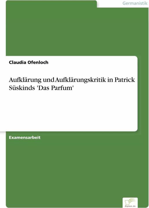 Image du produit Aufklärung und Aufklärungskritik in Patrick Süskinds 'Das Parfum' (Allemand, Claudia Trou de four, 2017)