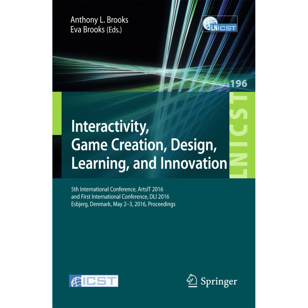 Interactivity, Game Creation, Design, Learning, and Innovation, Fachbücher von Eva Brooks, Anthony L. Brooks