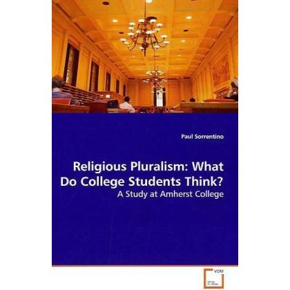 Religious Pluralism: What Do College Students Think?, Sachbücher von Paul Sorrentino
