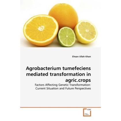 Agrobacterium tumefeciens mediated transformation in agric.crops, Fachbücher