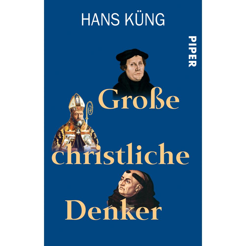 Grosse christliche Denker, Sachbücher von Hans Küng