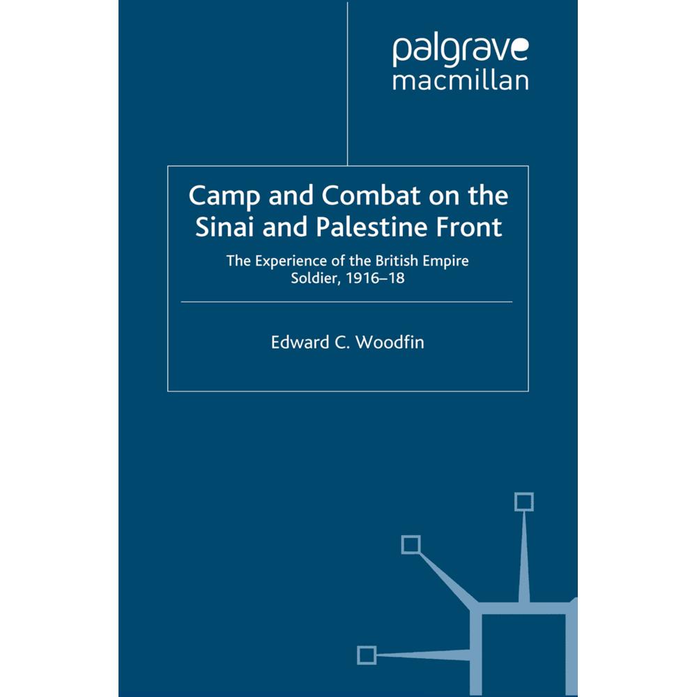 Camp and Combat on the Sinai and Palestine Front, Fachbücher von E. Woodfin
