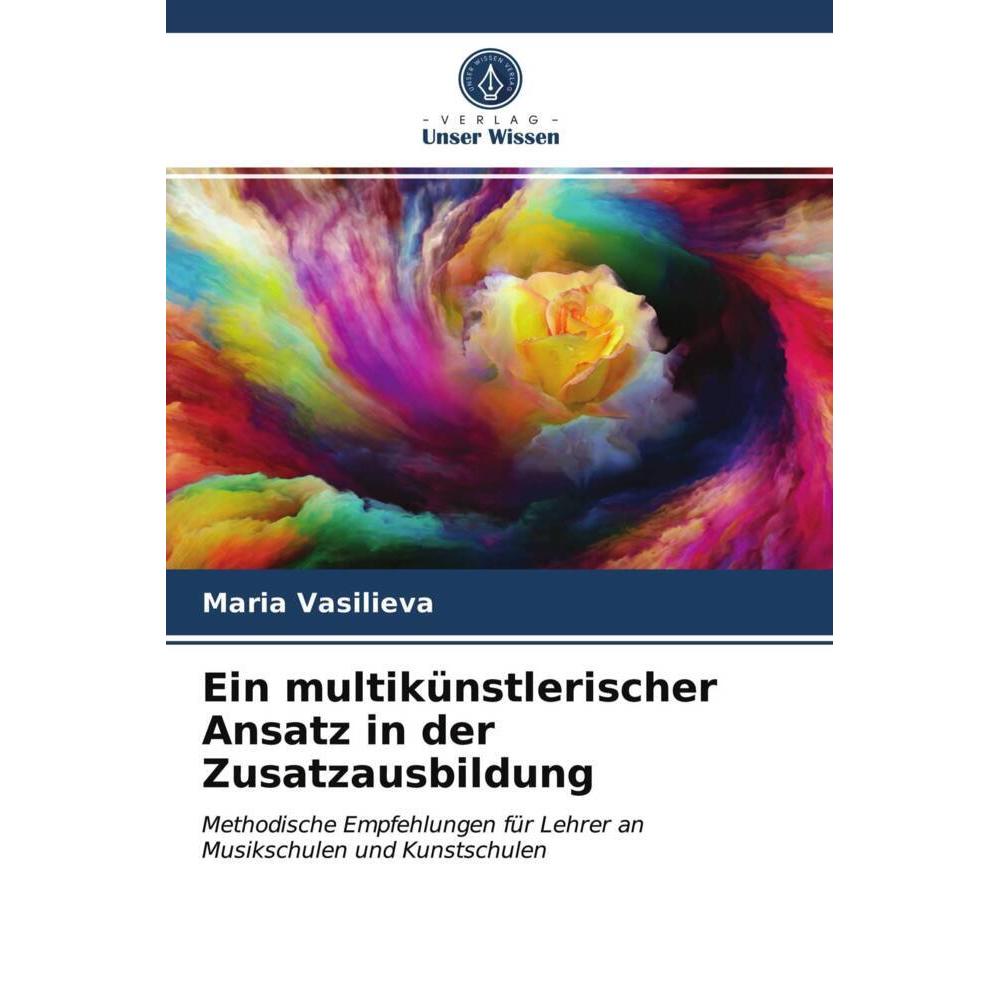 Ein multikünstlerischer Ansatz in der Zusatzausbildung, Fachbücher von Maria Vasilieva