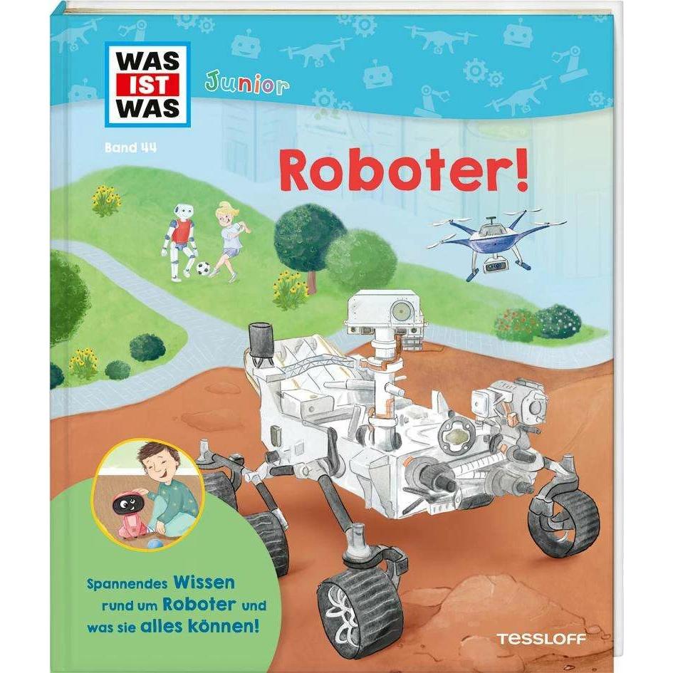 WAS IST WAS Junior Band 44 Roboter!, Libro per bambini di Christian Holst, Katharina Bertram