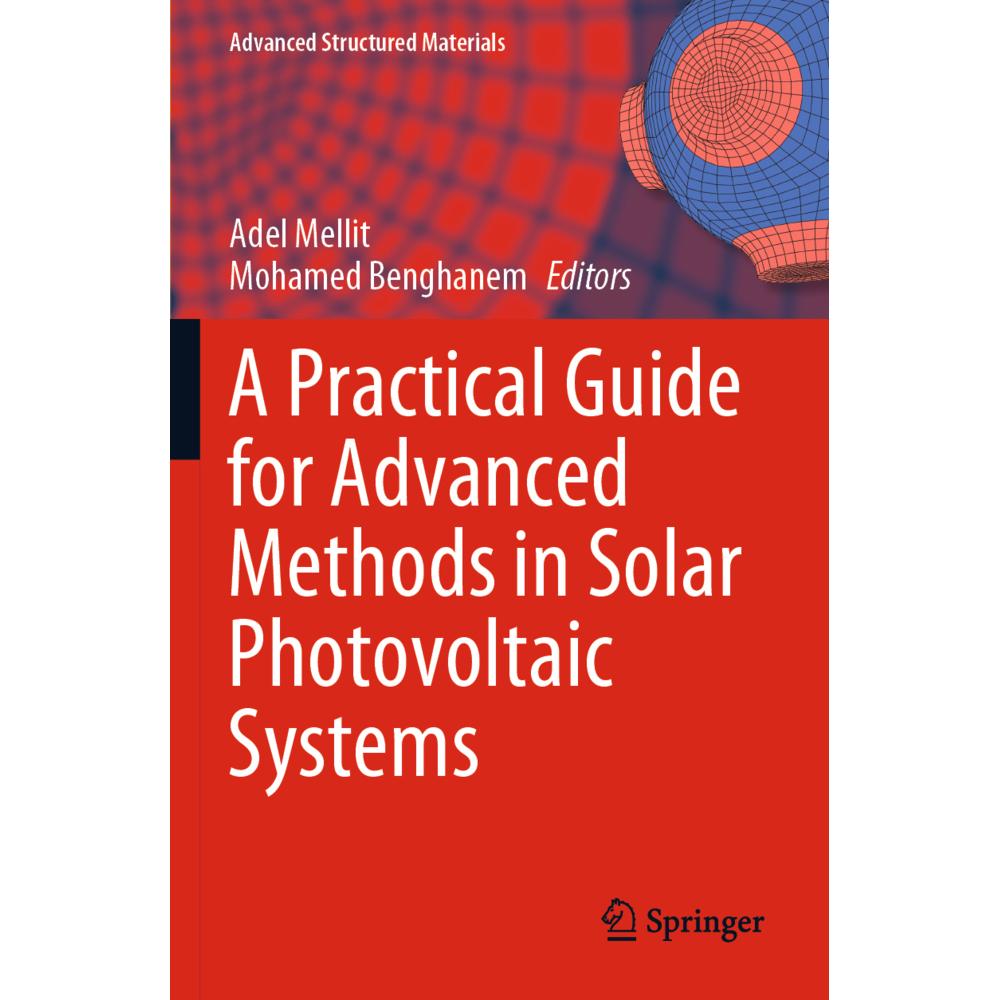 A Practical Guide for Advanced Methods in Solar Photovoltaic Systems, Fachbücher von Mohamed Benghanem, Adel Mellit
