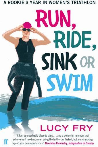 Image du produit Run, Ride, Sink or Swim (courir, courir, couler ou nager) (Anglais, Lucy Fry, 2016)