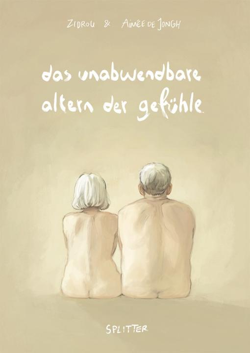 Produktbild Das unabwendbare Altern der Gefühle (Deutsch, AimÚe Zidrou, De Jongh, Zidrou, 2019)