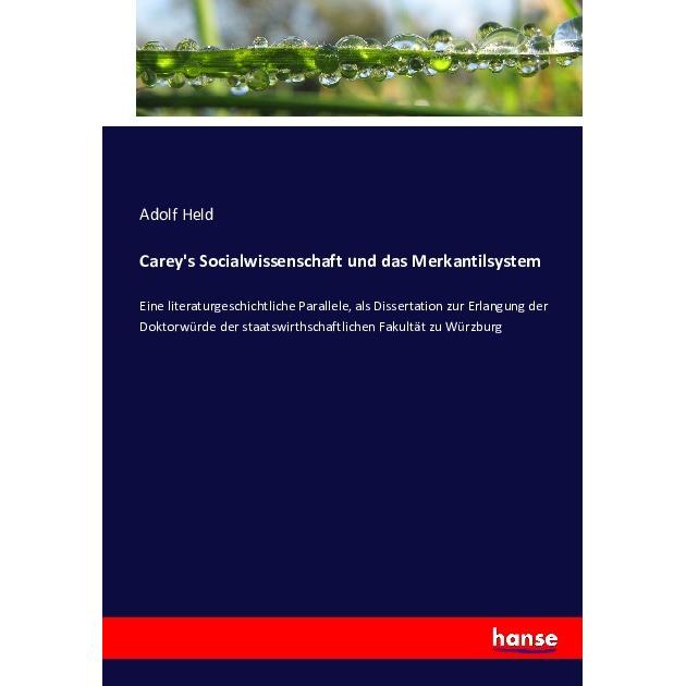 Carey's Socialwissenschaft und das Merkantilsystem, Fachbücher von Adolf Held