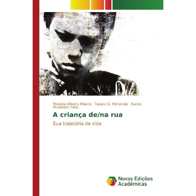 A criança de/na rua, Fachbücher von Tabata G. Honorato, Moneda Oliveira Ribeiro, Karen Murakami Yano