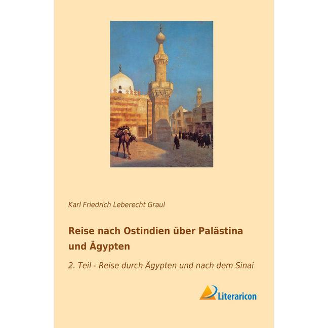 Reise nach Ostindien über Palästina und Ägypten, Ratgeber von Karl Friedrich Leberecht Graul