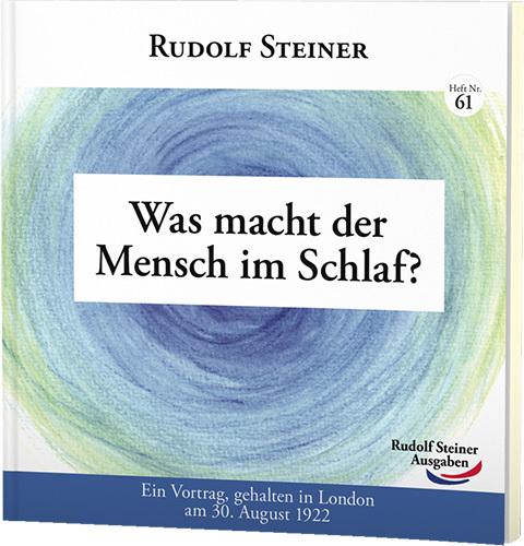Produktbild Was macht der Mensch im Schlaf? (Deutsch, Rudolf Steiner, 2020)