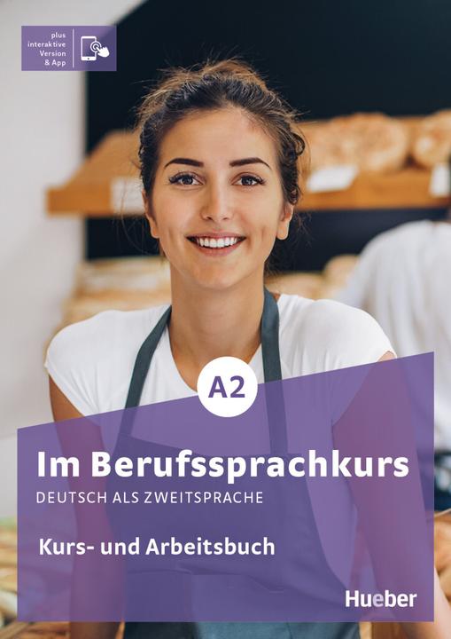 Im Berufssprachkurs A2. Kurs- und Arbeitsbuch plus interaktive Version (Deutsch, Isabel Buchwald-Wargenau, Irene Martius, Arwen Dammann, 2025)