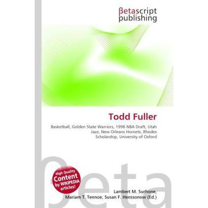 Todd Fuller, Ratgeber von Lambert M. Surhone, Mariam T. Tennoe, Susan F. Henssonow