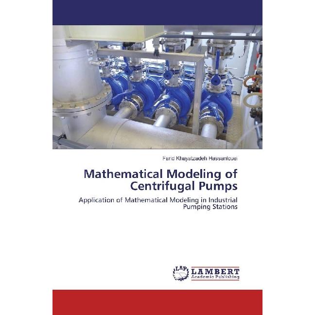 Mathematical Modeling of Centrifugal Pumps, Fachbücher von Farid Khayatzadeh Hassanlouei