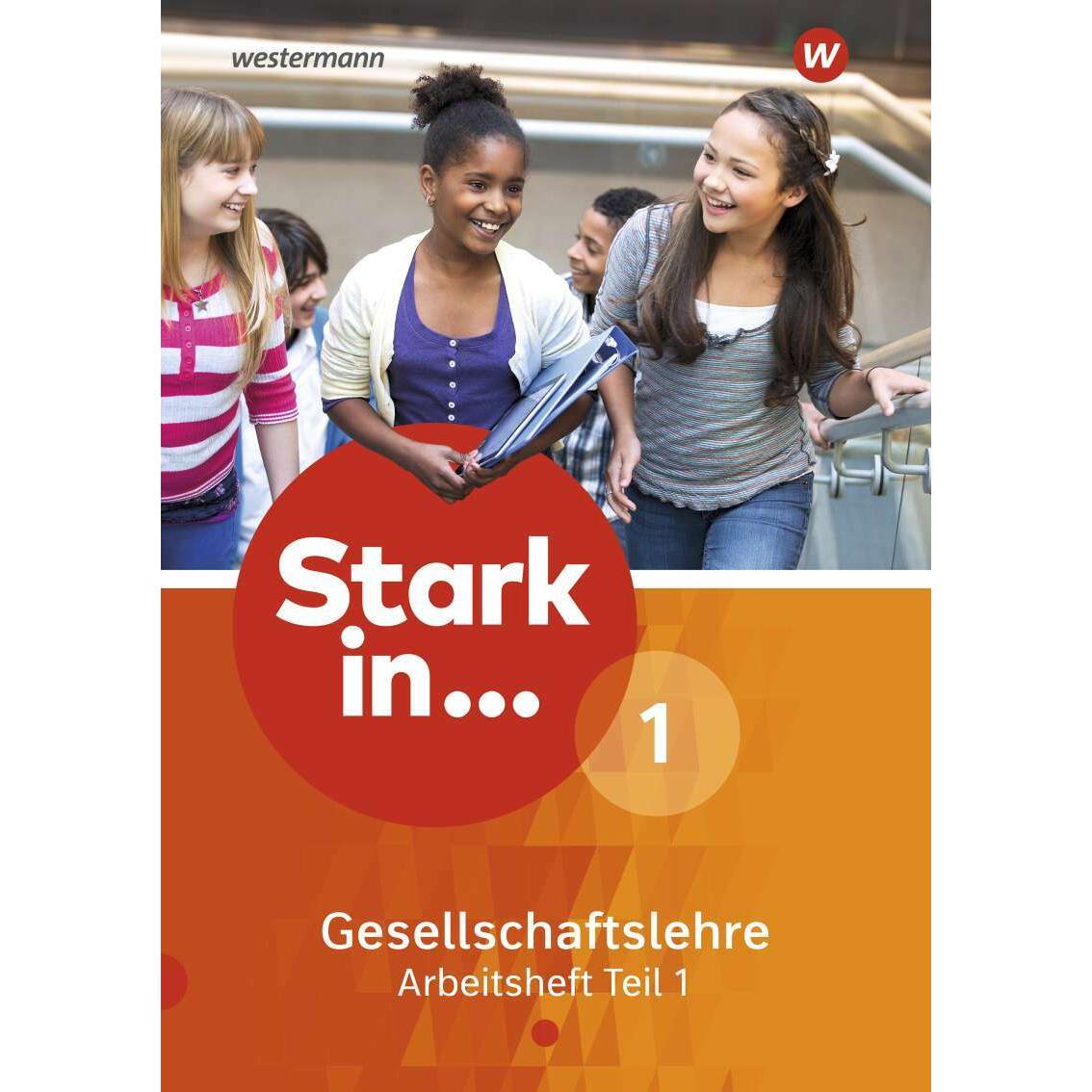Thumbnail - Stark in... Gesellschaftslehre 1. Ausgabe 2017. Arbeitsheft 1, Schulbücher von Rolf Breiter, Karsten Paul, Andreas Methn...