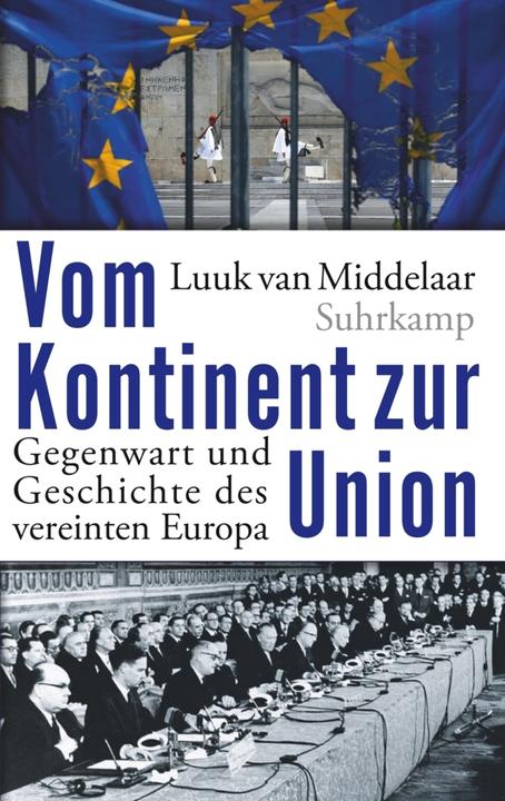 Produktbild Vom Kontinent zur Union (Deutsch, Luuk van Middelaar, 2016)
