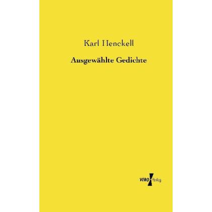 Ausgewählte Gedichte, Belletristik von Karl Henckell
