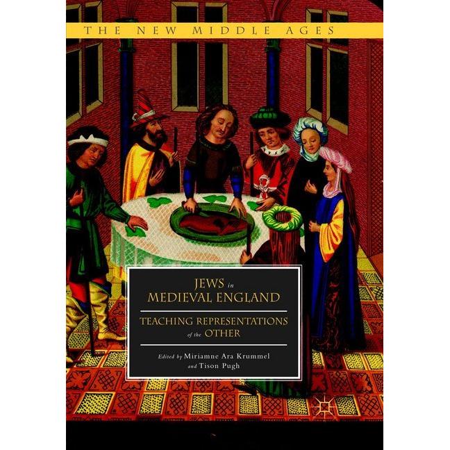 Jews in Medieval England, Fachbücher von Tison Pugh, Miriamne Ara Krummel
