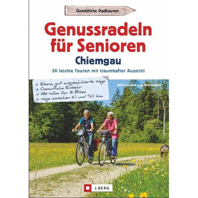 Thumbnail - Genussradeln für Senioren Chiemgau, Ratgeber von Lisa Bahnmüller, Wilfried Bahnmüller