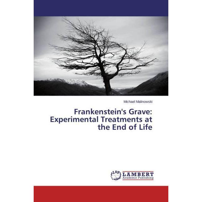 Frankenstein's Grave: Experimental Treatments at the End of Life, Fachbücher