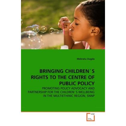 Bringing Children'S Rights To The Centre Of Public Policy, Fachbücher von Mebratu Dugda