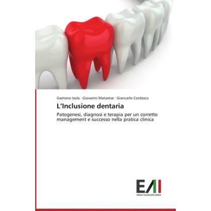 L Inclusione dentaria, Fachbücher von Giancarlo Cordasco, Gaetano Isola, Giovanni Matarese