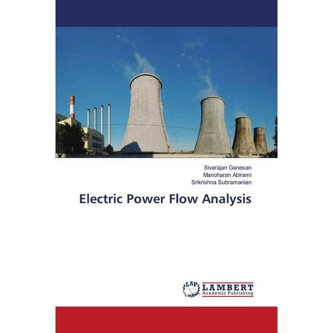 Electric Power Flow Analysis, Fachbücher von Sivarajan Ganesan, Srikrishna Subramanian, Manoharan Abirami