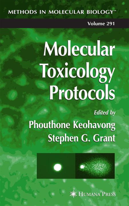 Molecular Toxicology Protocols (Phouthone Keohavong, Stephen G. Grant, 2011)