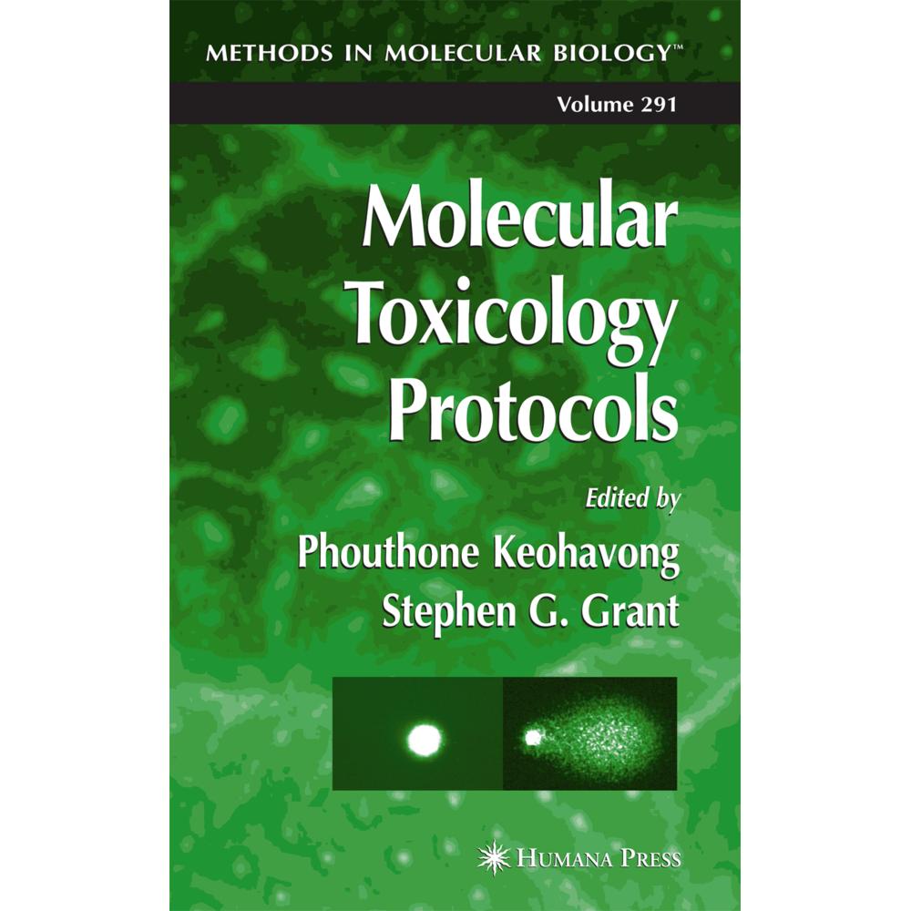Molecular Toxicology Protocols, Fachbücher von Phouthone Keohavong, Stephen G. Grant