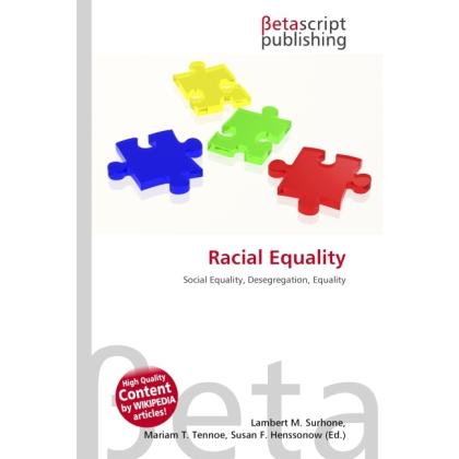 Racial Equality, Fachbücher von Lambert M. Surhone, Miriam T. Timpledon, Susan F. Marseken