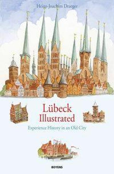 Produktbild Lübeck illustrated (Englisch, Barbara Carstensen, H. Brown, Heinz-Joachim Draeger, 2015)