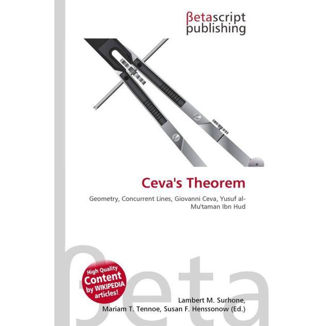 Ceva's Theorem, Fachbücher von Lambert M. Surhone, Miriam T. Timpledon, Susan F. Marseken