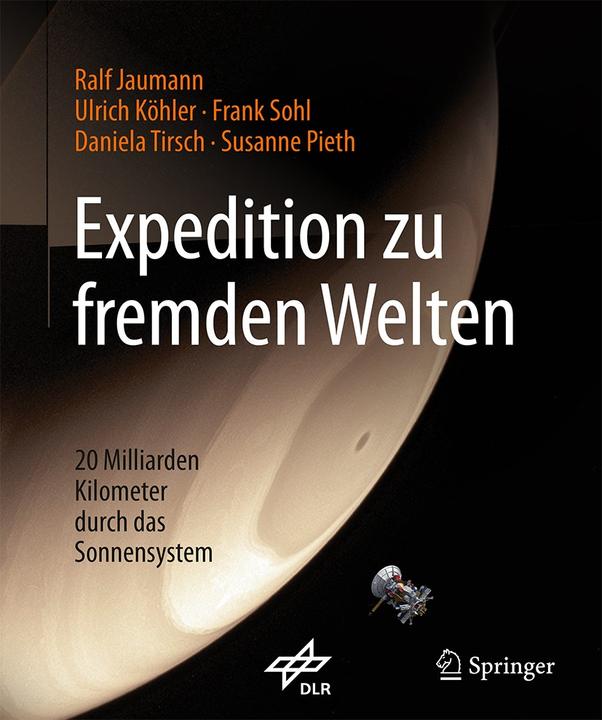 Produktbild Expedition zu fremden Welten (Deutsch, Daniela Tirsch, Frank Sohl, Ralf Jaumann, Susanne Pieth, Ulrich Köhler, 2017)