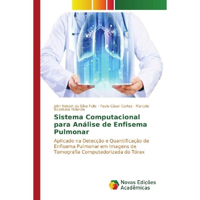 Sistema Computacional para Análise de Enfisema Pulmonar, Fachbücher von Marcelo Alcantara Holanda, Paulo César Cortez, J...