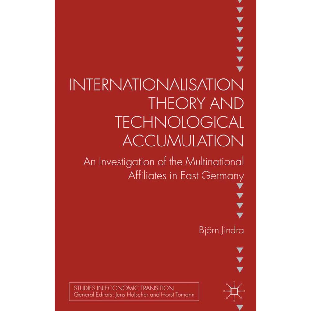 Internationalisation Theory and Technological Accumulation, Fachbücher von B. Jindra