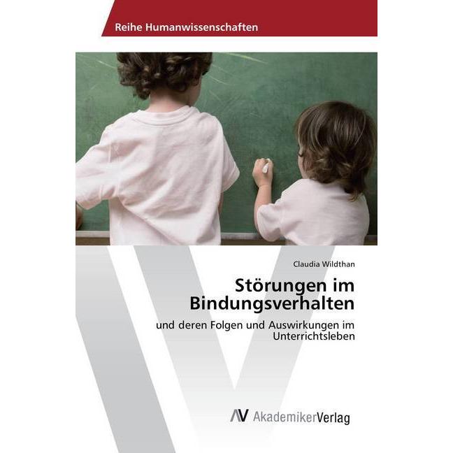 Störungen im Bindungsverhalten, Fachbücher von Claudia Wildthan