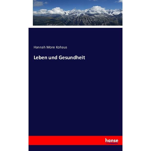 Leben und Gesundheit, Fachbücher von Hannah More Kohaus