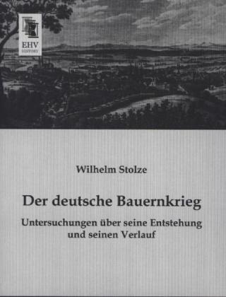 Produktbild Der deutsche Bauernkrieg (Deutsch, Wilhelm Stolze, 2013)