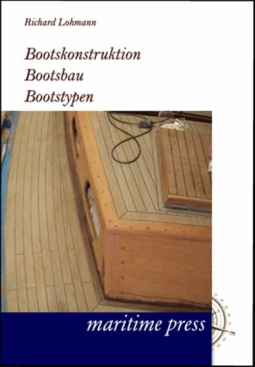 Produktbild Bootskonstruktion, Bootsbau, Bootstypen (Deutsch, Richard Lohmann, 2012)