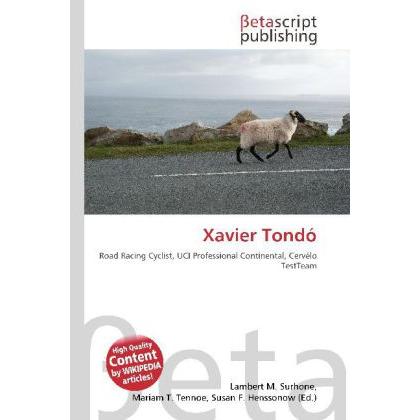 Xavier Tondó, Ratgeber von Lambert M. Surhone, Mariam T. Tennoe, Susan F. Henssonow