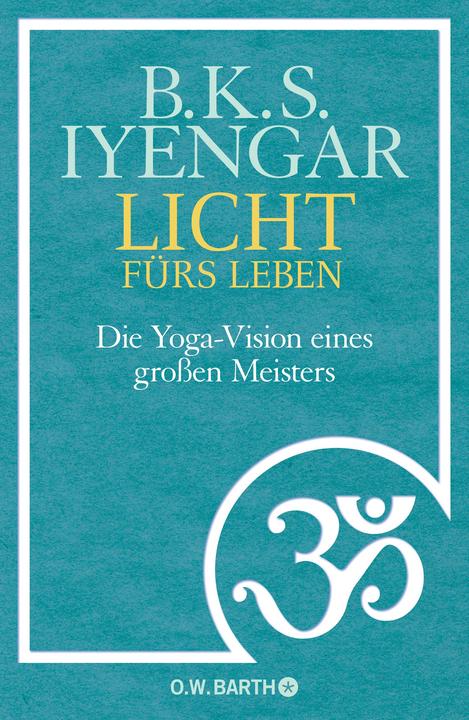 Produktbild Licht fürs Leben (Deutsch, B. K. S. Iyengar, 2014)