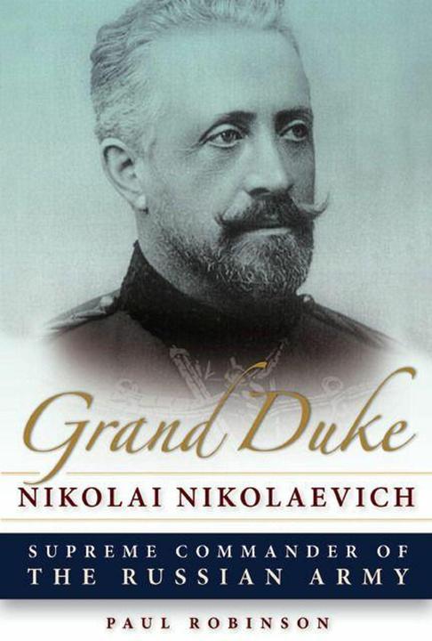 Produktbild Grand Duke Nikolai Nikolaevich: Supreme Commander of the Russian Army (Englisch, 2016)