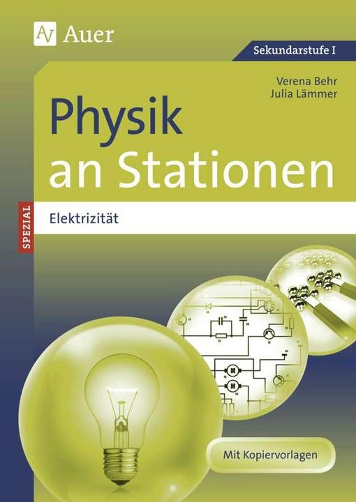 Produktbild Physik an Stationen Spezial Elektrizität (Deutsch, Julia Lämmer, Verena Behr, 2018)
