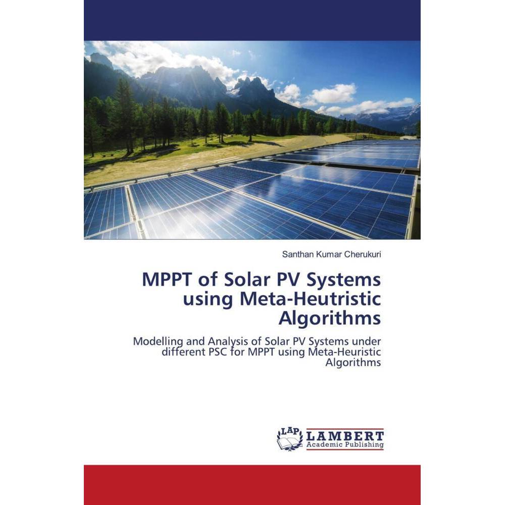 MPPT of Solar PV Systems using Meta-Heutristic Algorithms, Fachbücher von Santhan Kumar Cherukuri
