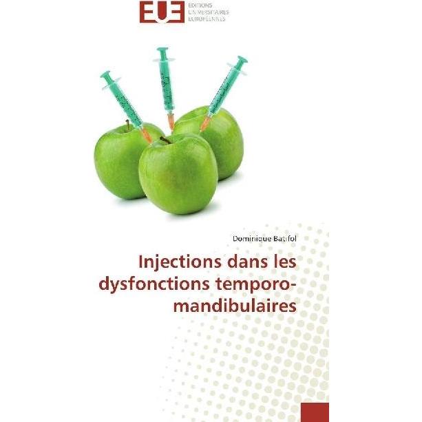 Injections dans les dysfonctions temporo-mandibulaires, Fachbücher von Dominique Batifol