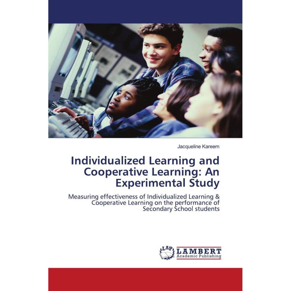 Individualized Learning and Cooperative Learning: An Experimental Study, Fachbücher von Jacqueline Kareem