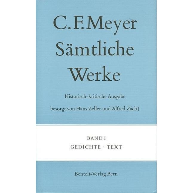 Sämtliche Werke. Historisch-kritische Ausgabe 01. Gedichte, Belletristik von Conrad Ferdinand Meyer
